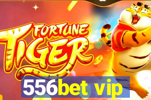 556bet vip